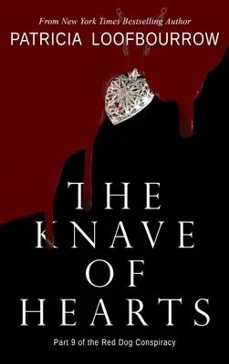 The Knave of Hearts: A Vörös Kutya-összeesküvés 9. része - The Knave of Hearts: Part 9 of the Red Dog Conspiracy