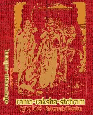 Ráma-Raksha-Stotram hagyatékkönyv - Az odaadás adománya: Rama Námaiddal díszítsd és ajándékozd meg valakinek, akit szeretsz. - Rama-Raksha-Stotram Legacy Book - Endowment of Devotion: Embellish it with your Rama Namas & present it to someone you love
