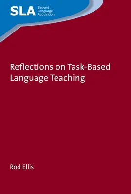 Gondolatok a feladatalapú nyelvoktatásról - Reflections on Task-Based Language Teaching