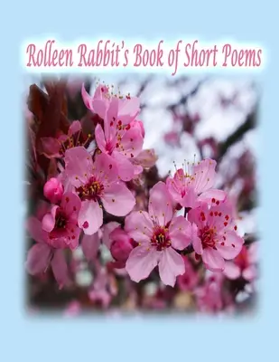 Rolleen Nyuszi rövid versek könyve - Rolleen Rabbit's Book of Short Poems