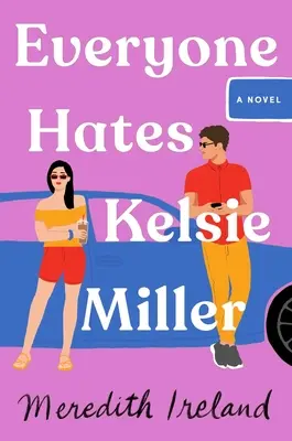 Mindenki utálja Kelsie Millert - Everyone Hates Kelsie Miller