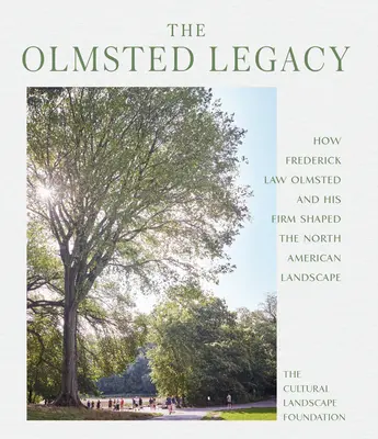 Experiencing Olmsted: Frederick Law Olmsted észak-amerikai tájképeinek maradandó öröksége - Experiencing Olmsted: The Enduring Legacy of Frederick Law Olmsted's North American Landscapes