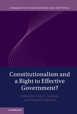 Alkotmányosság és a hatékony kormányzáshoz való jog? - Constitutionalism and a Right to Effective Government?