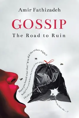 Pletykák: Az út a pusztulásba - Gossip: The Road to Ruin