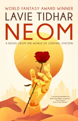 Neom: A Central Station világából származó regény - Neom: A Novel from the World of Central Station