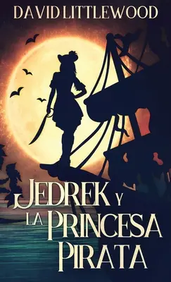 Jedrek y la Princesa Pirata