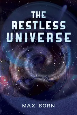 A nyugtalan világegyetem - The Restless Universe