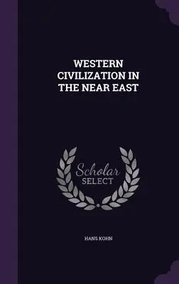 A nyugati civilizáció a Közel-Keleten - Western Civilization in the Near East