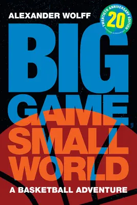 Nagy játék, kicsi világ: A Basketball Adventure - Big Game, Small World: A Basketball Adventure