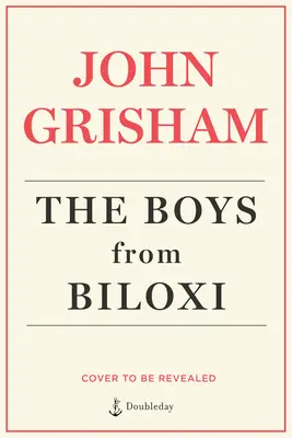 The Boys from Biloxi: Egy jogi thriller - The Boys from Biloxi: A Legal Thriller