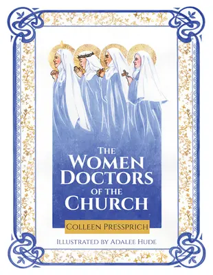 Az egyház női orvosai - The Women Doctors of the Church