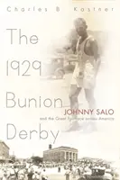 Az 1929-es Bunion Derby: Johnny Salo és a nagy futóverseny Amerikán keresztül - The 1929 Bunion Derby: Johnny Salo and the Great Footrace Across America