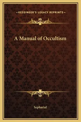 Az okkultizmus kézikönyve - A Manual of Occultism