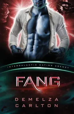 Fang: Colony: Nyx #1 (Intergalaktikus randizási ügynökség): An Alien Scifi Romance - Fang: Colony: Nyx #1 (Intergalactic Dating Agency): An Alien Scifi Romance