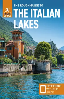 The Rough Guide to Italian Lakes (Útikönyv ingyenes ebookkal) - The Rough Guide to Italian Lakes (Travel Guide with Free Ebook)