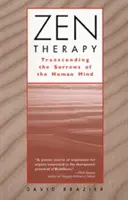 Zen-terápia: Az emberi elme fájdalmainak meghaladása - Zen Therapy: Transcending the Sorrows of the Human Mind