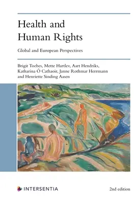 Egészségügy és emberi jogok (2. kiadás): Globális és európai perspektívák - Health and Human Rights (2nd Edition): Global and European Perspectives