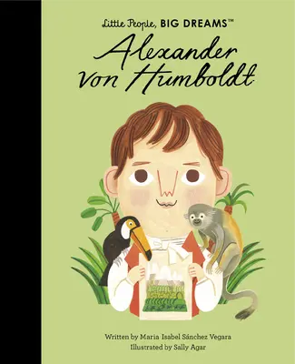 Alexander von Humboldt - Alexander Von Humboldt