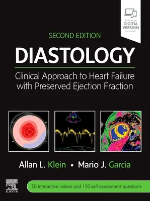 Diasztológia: A megőrzött kilökődési frakciójú szívelégtelenség klinikai megközelítése - Diastology: Clinical Approach to Heart Failure with Preserved Ejection Fraction