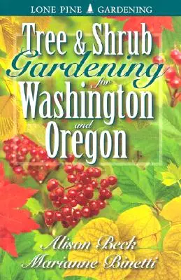Fa- és bokrokertészet Washington és Oregon államban - Tree & Shrub Gardening for Washington & Oregon