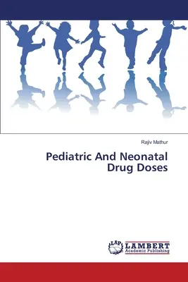 Gyermekgyógyászati és újszülöttkori gyógyszeradagok - Pediatric And Neonatal Drug Doses