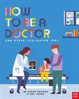 Hogyan legyek orvos és más életmentő szakmák - How to Be a Doctor and Other Life-Saving Jobs