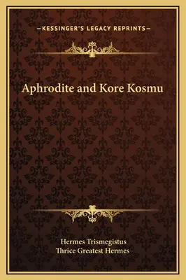 Aphrodité és Kore Kosmu - Aphrodite and Kore Kosmu