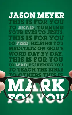 Mark for You: Olvasásra, táplálásra, vezetésre - Mark for You: For Reading, for Feeding, for Leading