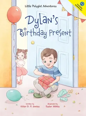 Dylan születésnapi ajándéka - Dylan's Birthday Present