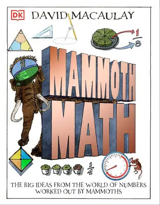 Mammut matematika: Minden, amit a számokról tudni kell - Mammoth Math: Everything You Need to Know about Numbers