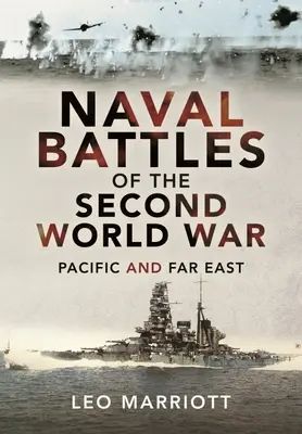 A második világháború tengeri csatái: Csendes-óceán és Távol-Kelet - Naval Battles of the Second World War: Pacific and Far East