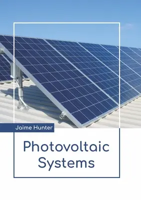 Fotovoltaikus rendszerek - Photovoltaic Systems