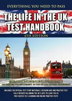 Life in the UK Test Handbook - Alapvető önálló tanulmányi útmutató a 'Letelepedés az Egyesült Királyságban' és a 'Brit állampolgárság' teszthez - Life in the UK Test Handbook - Essential independent study guide on the test for 'Settlement in the UK' and 'British Citizenship'