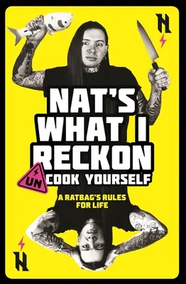 Un-Cook Yourself: A Ratbag's Rules for Life