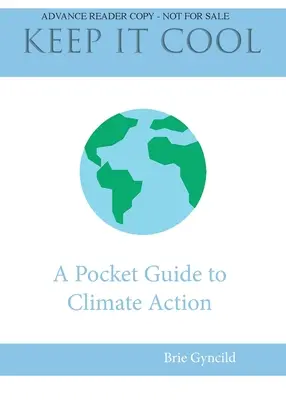 Keep It Cool! A Pocket Guide to Climate Action - Keep It Cool!: A Pocket Guide to Climate Action