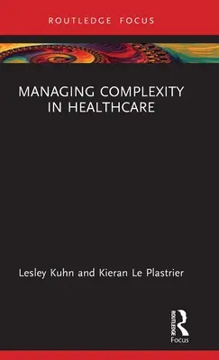 A komplexitás kezelése az egészségügyben - Managing Complexity in Healthcare