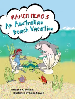Ranch Hero 3: Egy ausztrál tengerparti vakáció - Ranch Hero 3: An Australian Beach Vacation