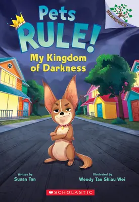 A sötétség királyságom: A Branches Book (Pets Rule #1) - My Kingdom of Darkness: A Branches Book (Pets Rule #1)