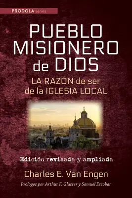 Pueblo Misionero de Dios: La razn de ser de la iglesia local