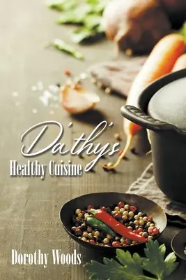 Da'thy egészséges konyhája - Da'thy's Healthy Cuisine