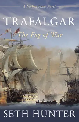 Trafalgar: A háború köde - Trafalgar: The Fog of War