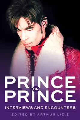 Prince a Prince-ről: Interjúk és találkozások 22. kötet - Prince on Prince: Interviews and Encounters Volume 22