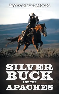 Silver Buck és az apacsok - Silver Buck and the Apaches