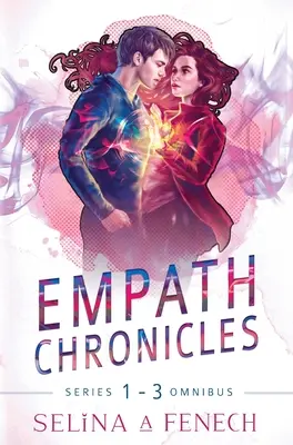 Empath Chronicles - Sorozat Omnibusz: Teljes ifjúsági paranormális szuperhős-románc sorozat - Empath Chronicles - Series Omnibus: Complete Young Adult Paranormal Superhero Romance Series