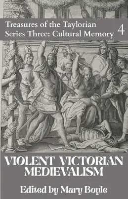 Erőszakos viktoriánus középkor - Violent Victorian Medievalism