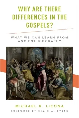 Miért vannak különbségek az evangéliumokban: Mit tanulhatunk az ókori életrajzból? - Why Are There Differences in the Gospels?: What We Can Learn from Ancient Biography