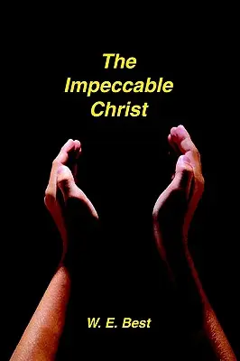 A makulátlan Krisztus - The Impeccable Christ