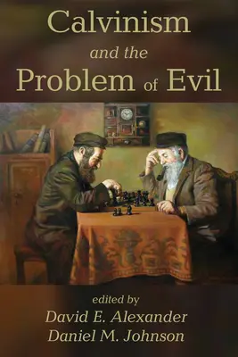 A kálvinizmus és a gonosz problémája - Calvinism and the Problem of Evil