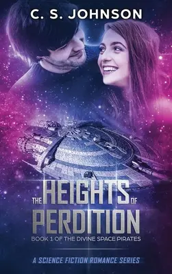 A kárhozat magasságai: A Science Fiction Romance Series - The Heights of Perdition: A Science Fiction Romance Series