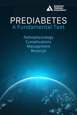 Prediabetes: A Fundamental Text: Pathophysiology, Complications, Management & Reversal